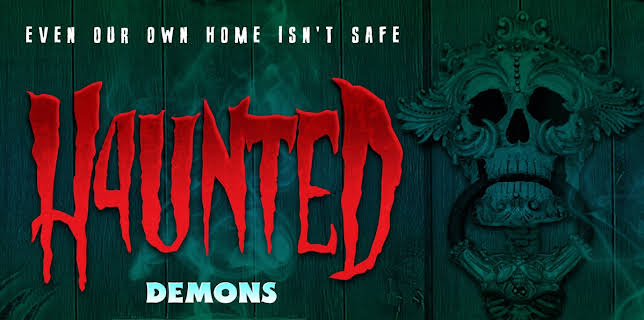 Haunted 4: Demons (2020)