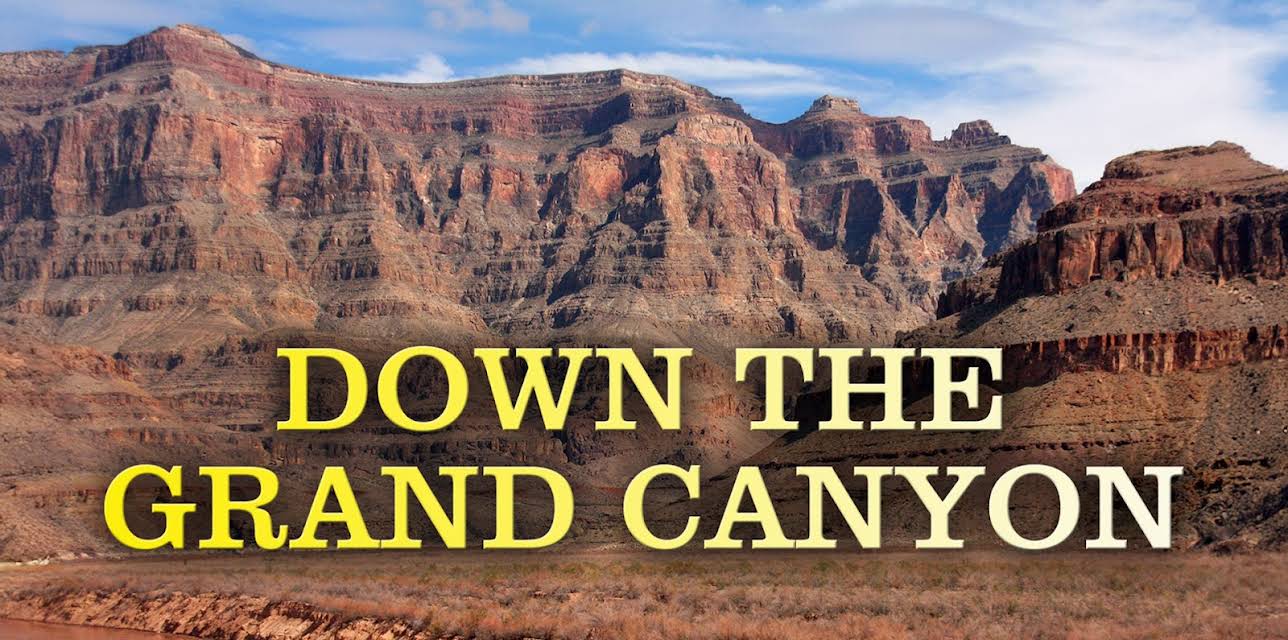 Down the Grand Canyon