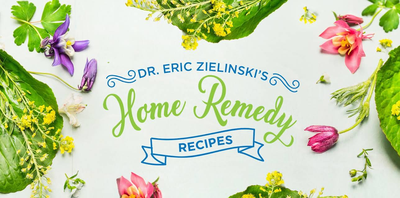 Home Remedy Recipes with Dr. Eric Zielinski