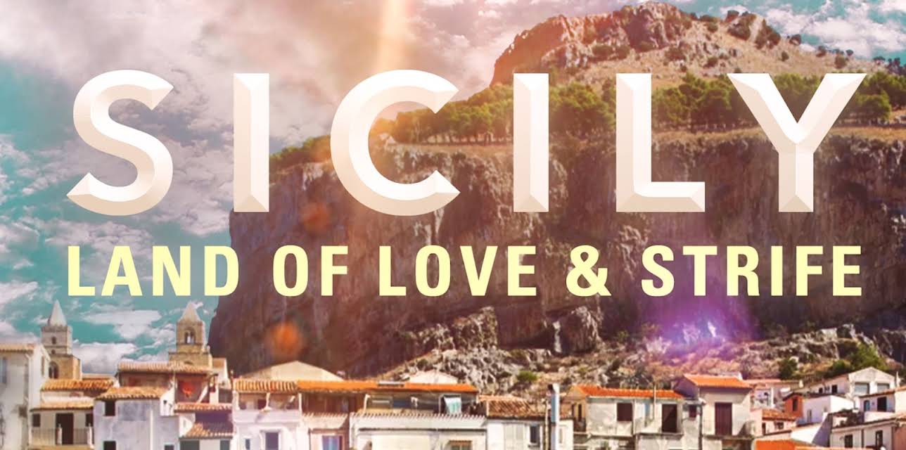 Sicily: Land Of Love And Strife (2018)