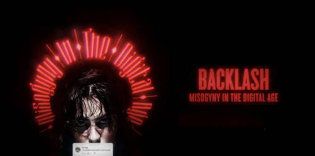 Backlash: Misogyny in the Digital Age (2022)