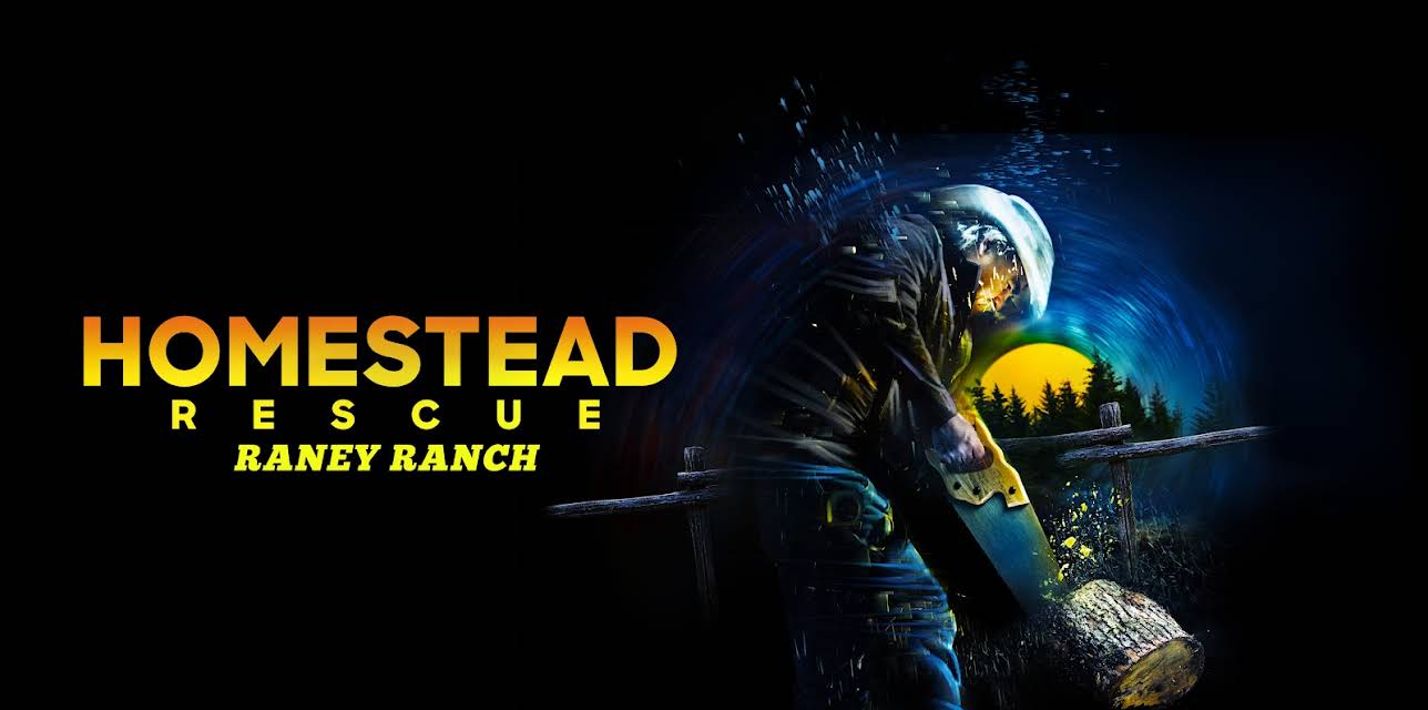 Homestead Rescue: Raney Ranch Season 1