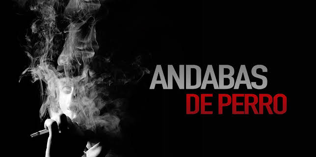Andabas De Perro (2019)