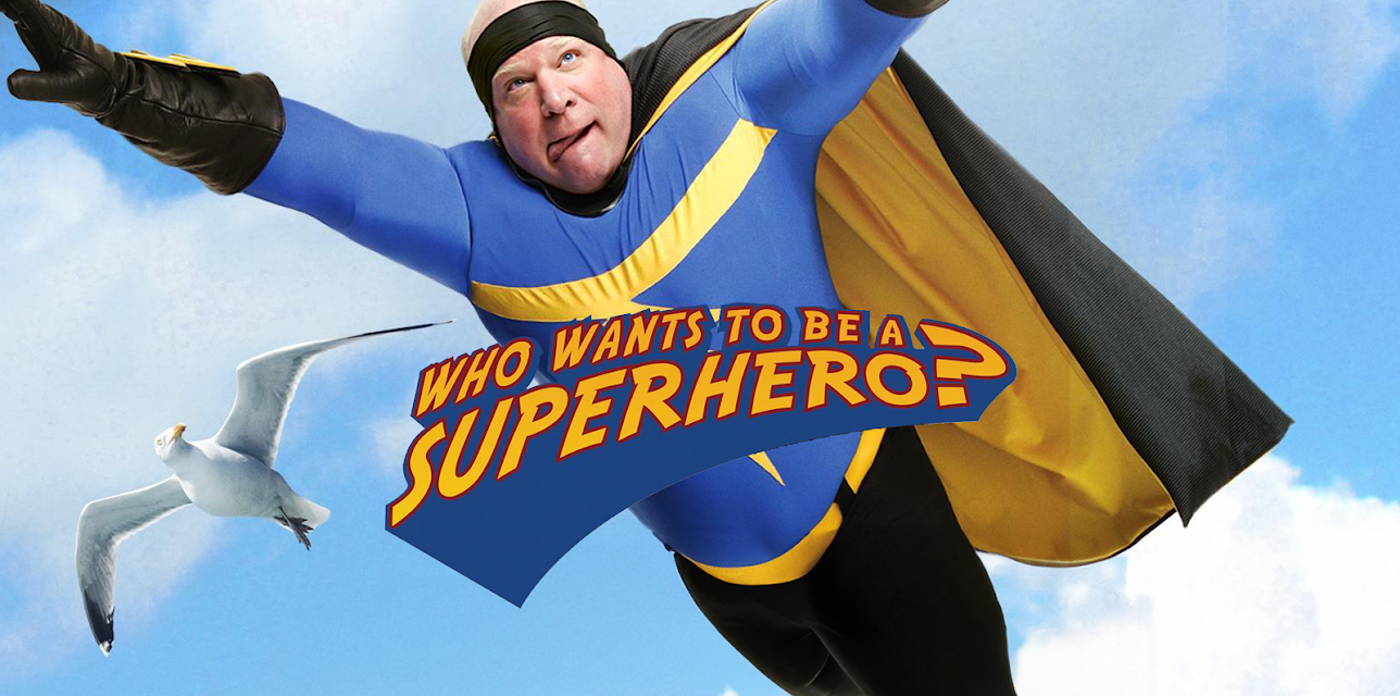 Who Wants To Be A Superhero? Season 1
