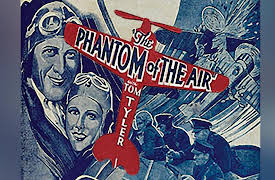 Phantom Of The Air, The: 4k Restored Special Edition: A Wild Ride