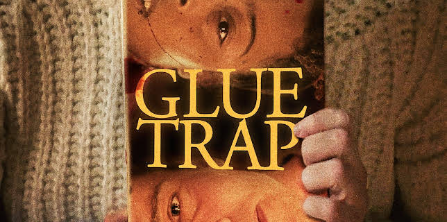 Glue Trap (2024)