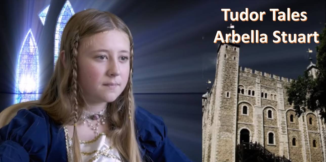 Tudor Tales - Arbella Stuart