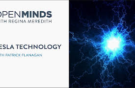 Open Minds: Patrick Flanagan on Tesla Technology
