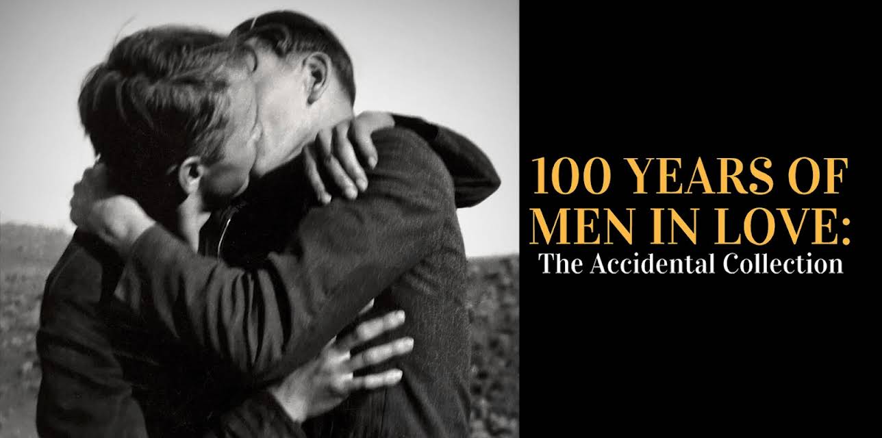 100 Years of Men in Love: The Accidental Collection (2022)