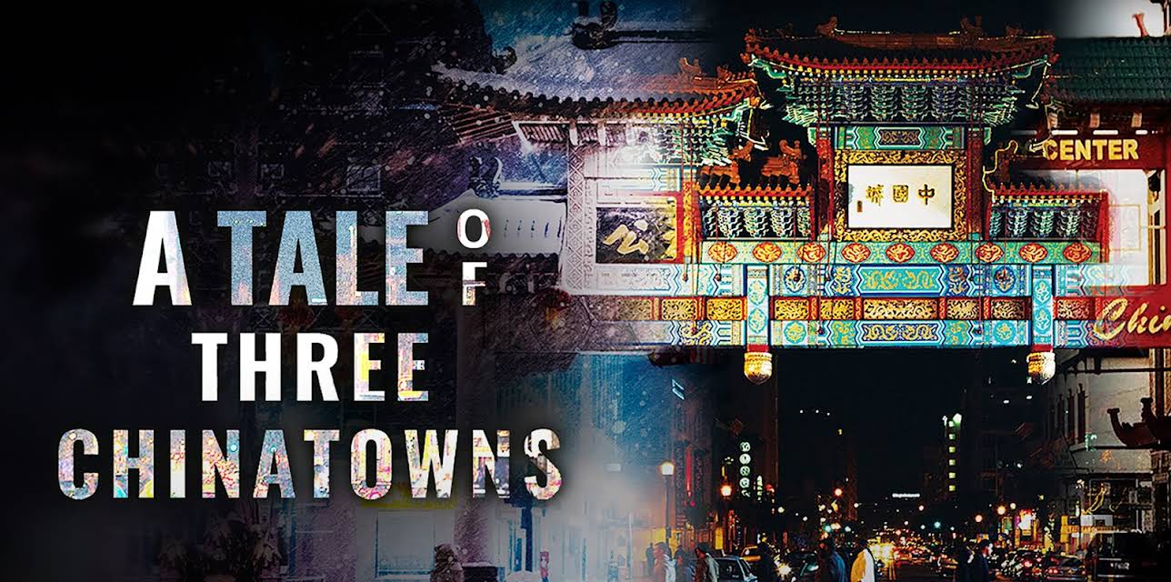 A Tale of Three Chinatowns (2022)