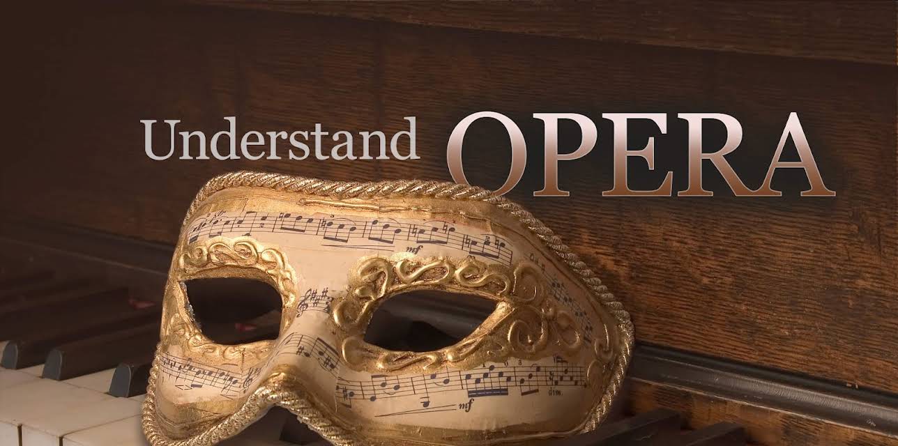 How to Listen to and Understand Opera