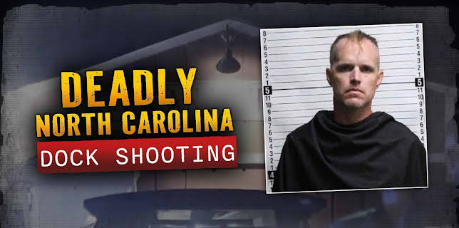 Deadly North Carolina Dock Shooting
