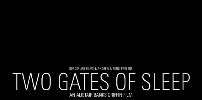 Two Gates of Sleep (2011)