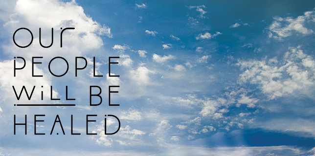 Our People Will Be Healed (2017)