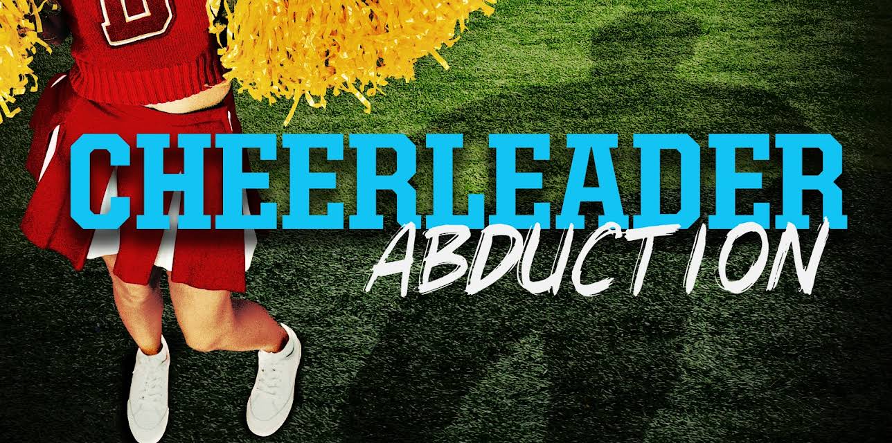Cheerleader Abduction (2020)