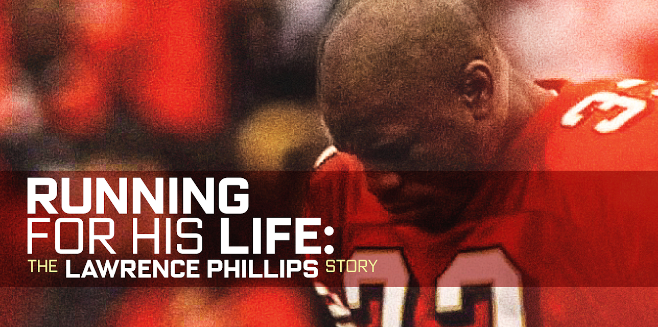 Running For His Life: The Lawrence Phillips Story