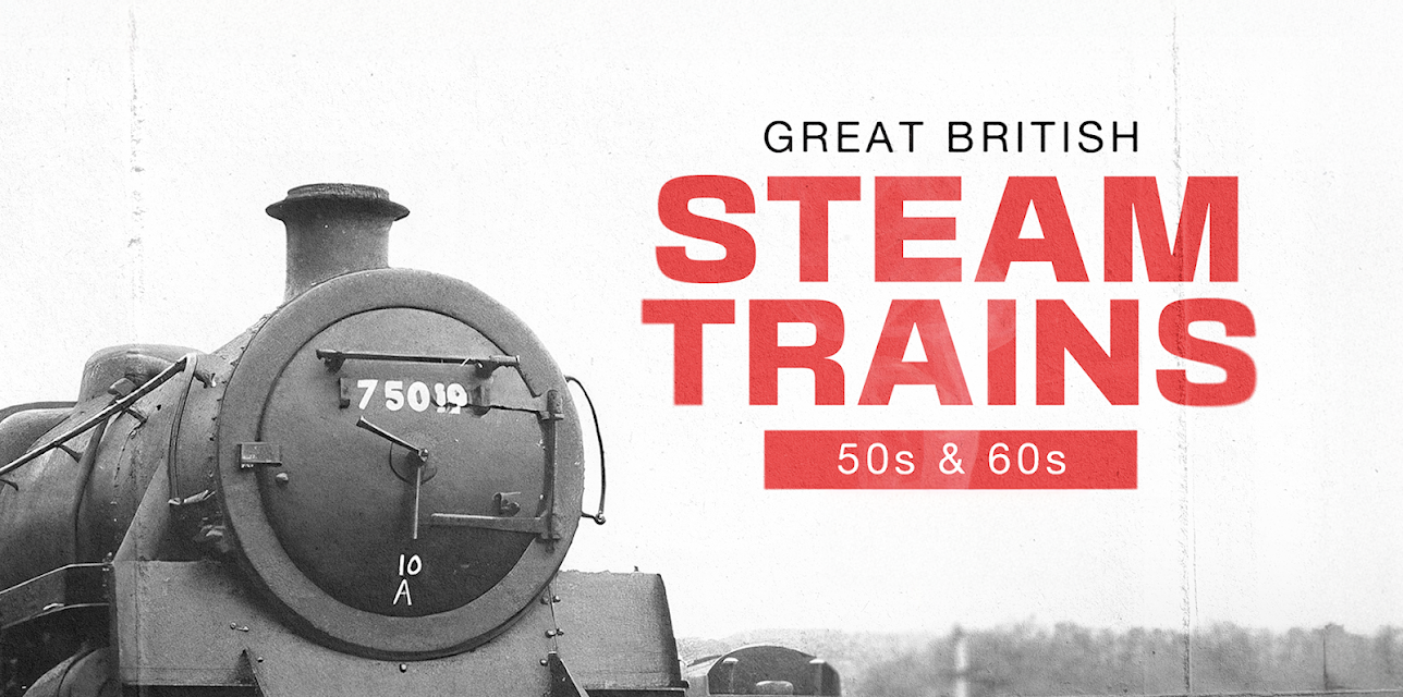 Great British Steam Trains: 50s & 60s Pt1 (2024)