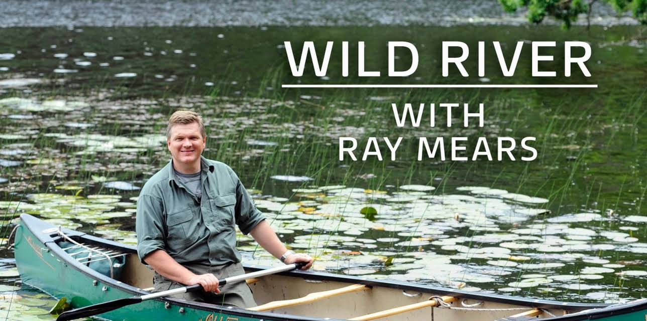 Wild River With Ray Mears