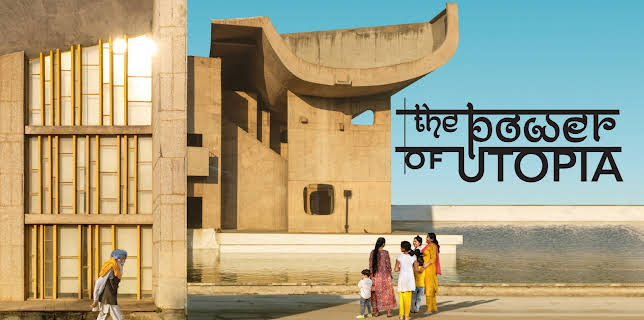 The Power of Utopia | Living with Le Corbusier in Chandigarh (2023)