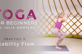 Yoga for Beginners with Julie Montagu: Stability Flow