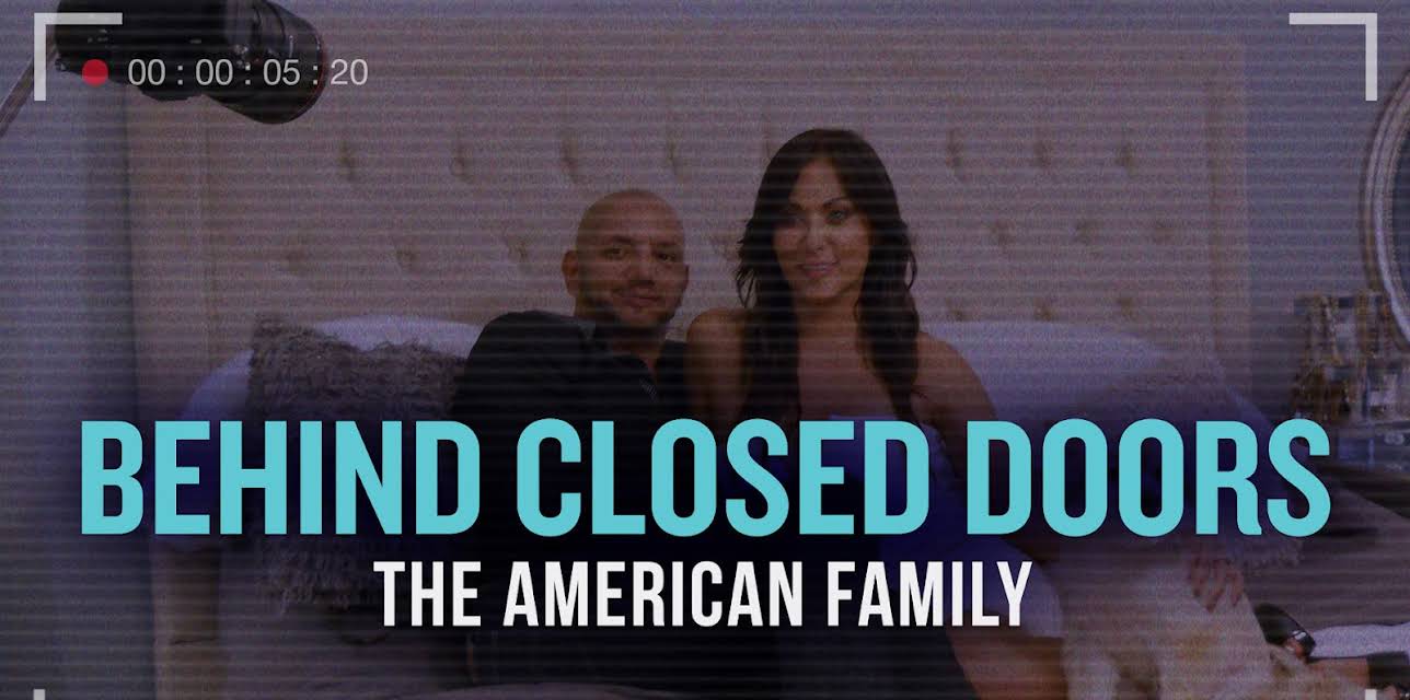 Behind Closed Doors The American Family Season 1