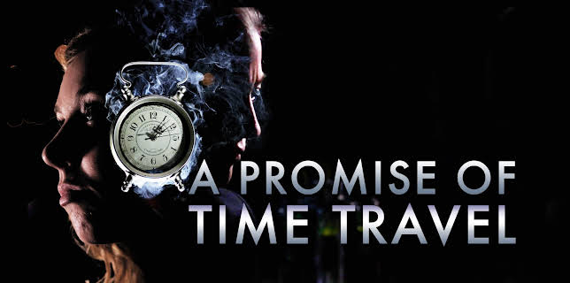A Promise of Time Travel (2016)