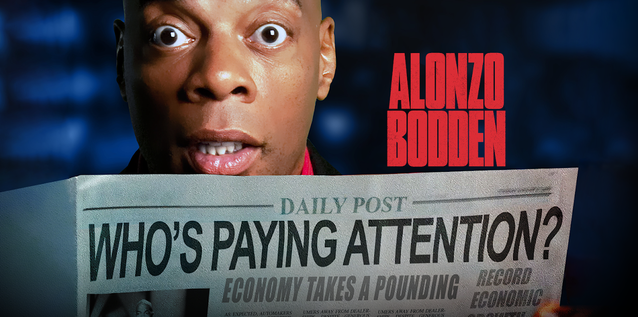 Alonzo Bodden: Who's Paying Attention? (2011)