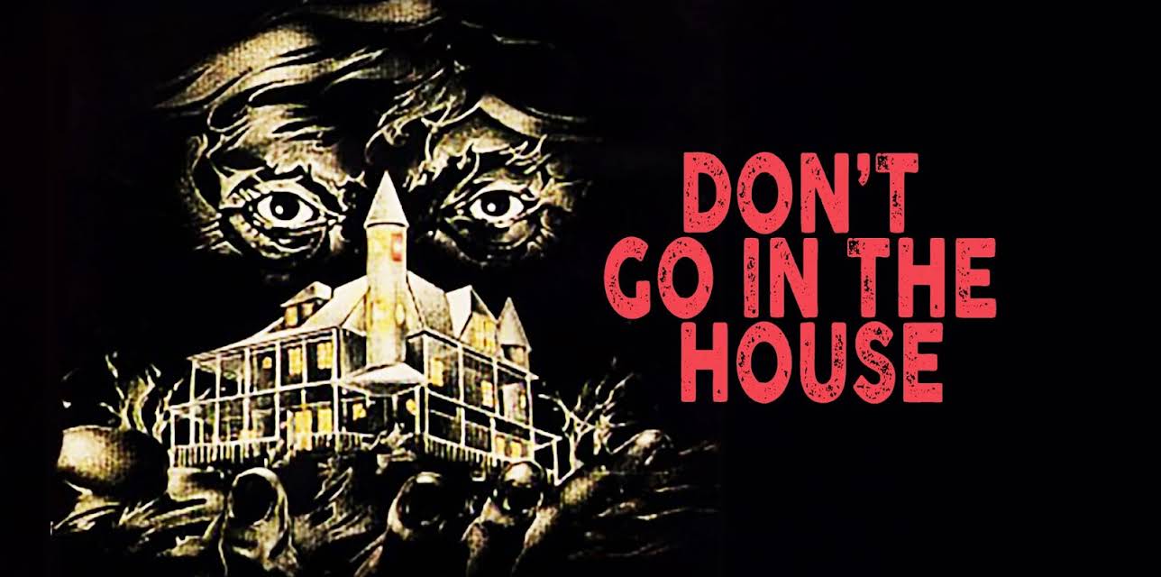 Don't Go in the House (1980)
