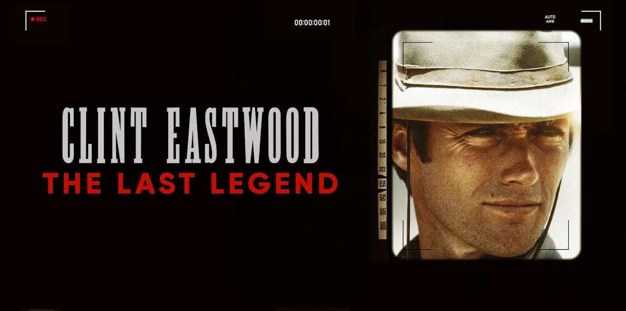 Clint Eastwood: The Last Legend (2022)