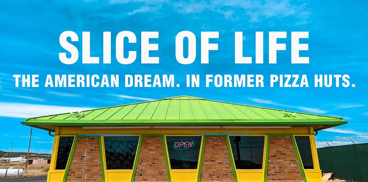 Slice of Life: The American Dream. In Former Pizza Huts. (2025)