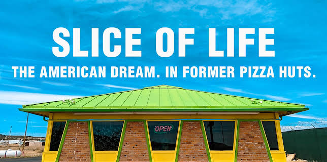 Slice of Life: The American Dream. In Former Pizza Huts. (2025)