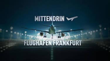 15:45: Mittendrin - Flughafen Frankfurt | HR Fernsehen | 7/12 2026