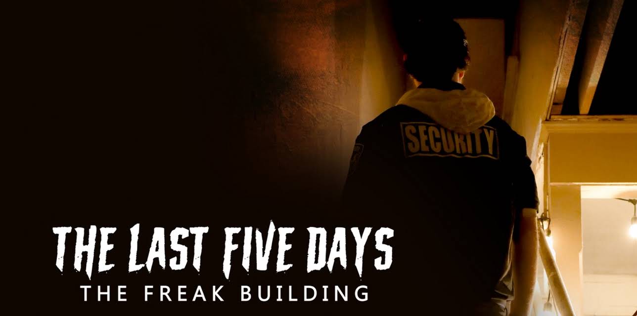 The Last Five Days: The Freak Building (2024)