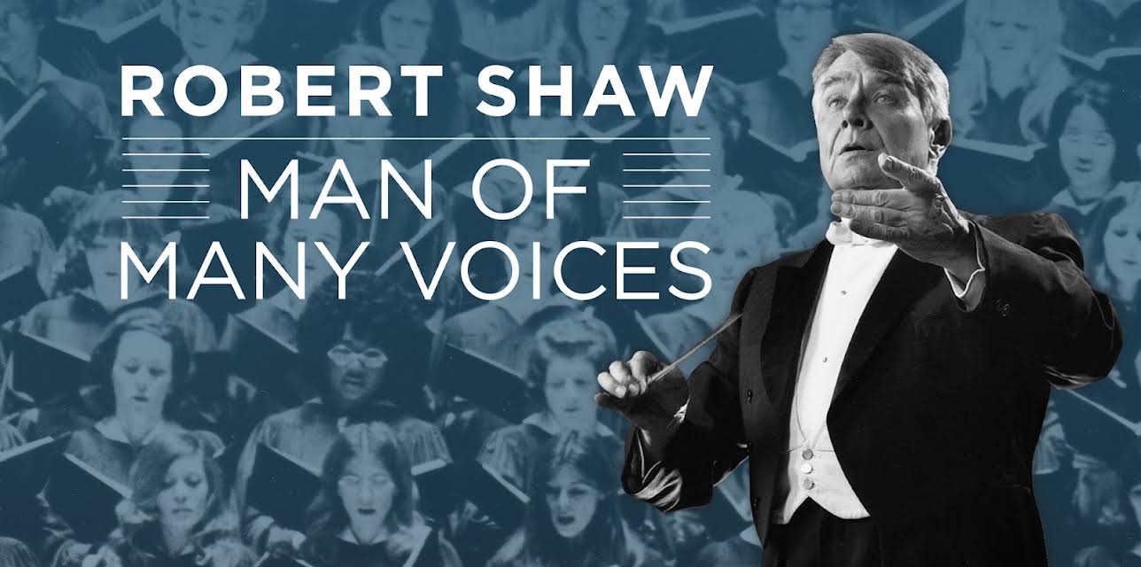 Robert Shaw: Man of Many Voices (2016)