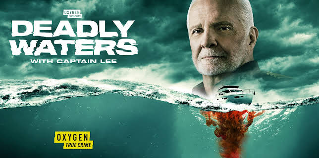 Deadly Waters with Captain Lee