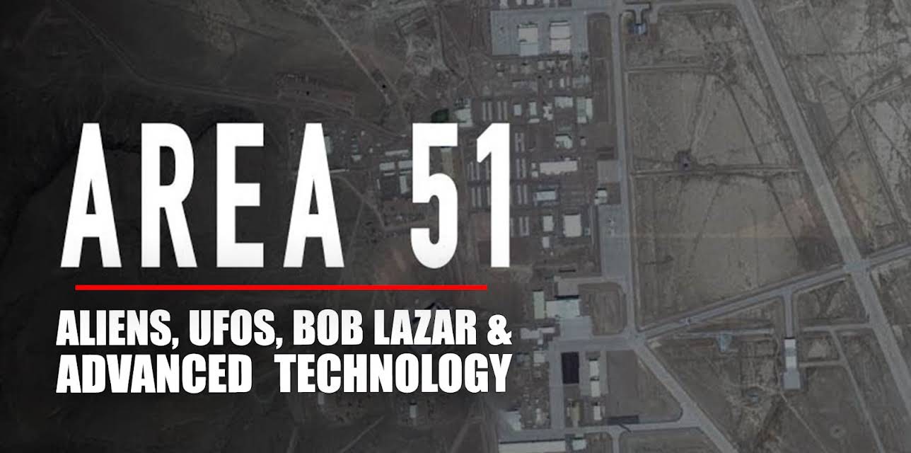 Area 51: Aliens, UFOs, Bob Lazar & Advanced Technology