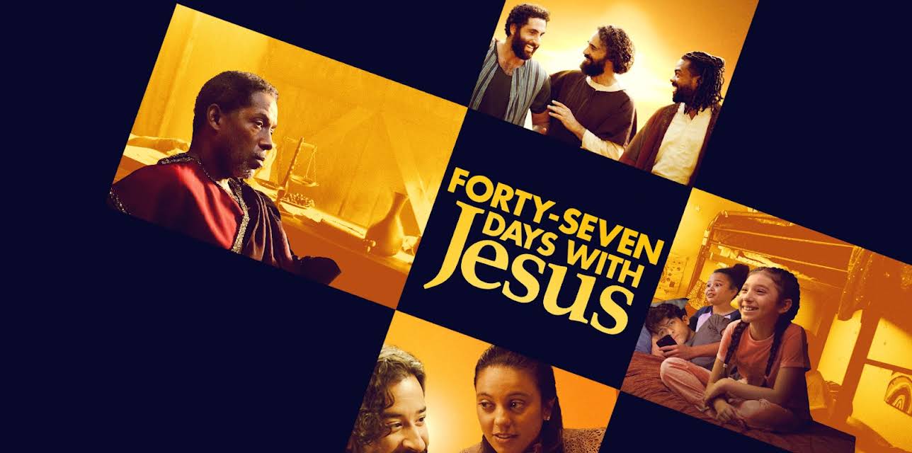 Forty-Seven Days with Jesus (2024)
