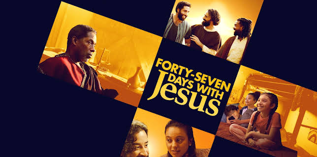 Forty-Seven Days with Jesus (2024)