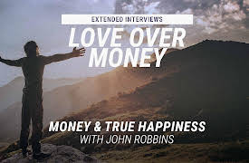 Love Over Money Extended Interviews: Money & True Happiness
