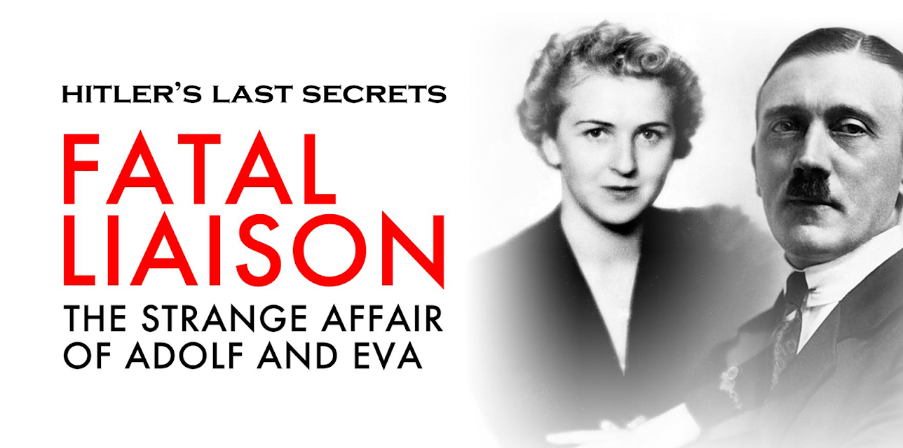 Hitler's Last Secrets: Fatal Liaison - The Strange Affair of Adolf and Eva (2015)