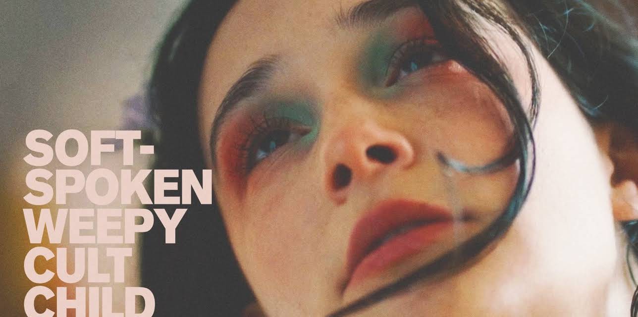 Soft Spoken Weepy Cult Child (2023)