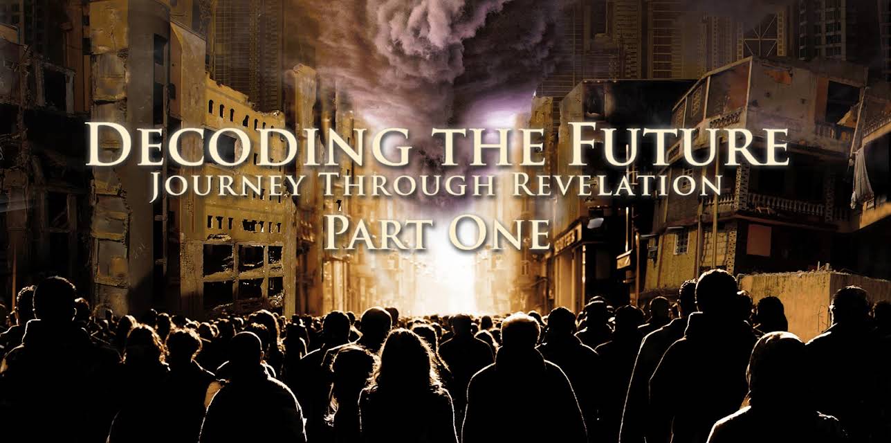 Decoding the Future: Journey Through Revelation (Part One)