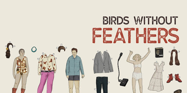 Birds without Feathers (2019)