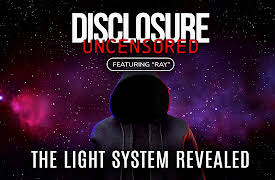 Disclosure Uncensored: The Light System Revealed
