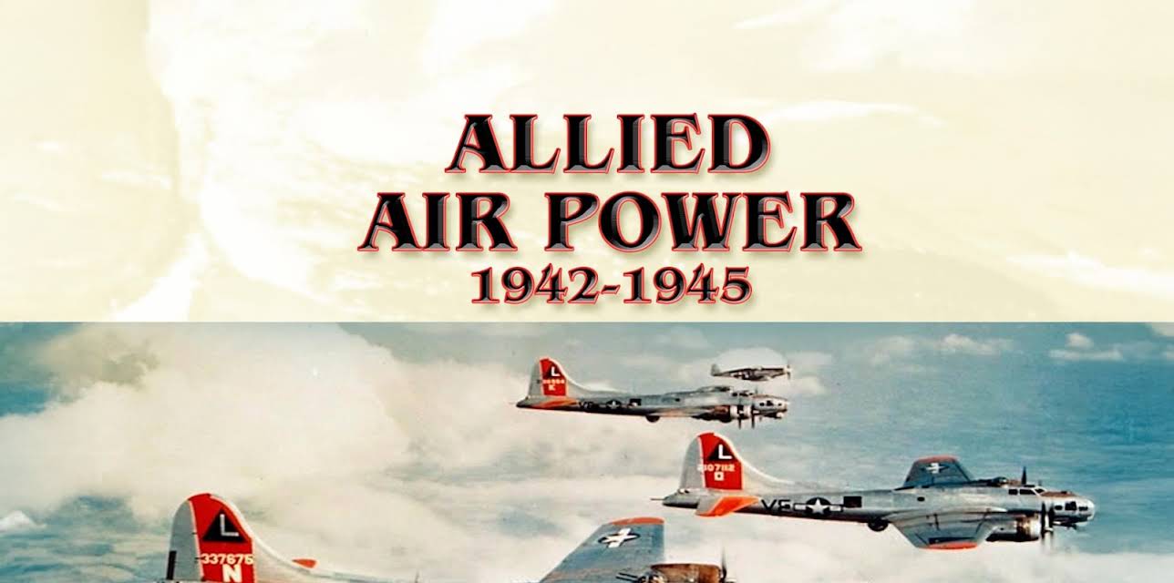 Allied Air Power: 1942-1945 (1962)