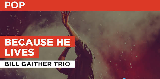 Because He Lives in the Style of Bill Gaither Trio (1996)