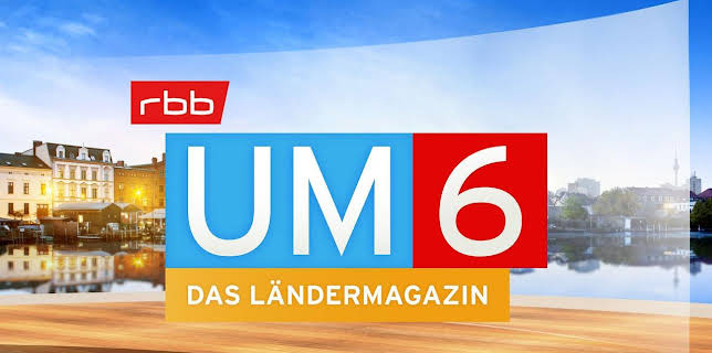 rbb UM6 - Das Ländermagazin