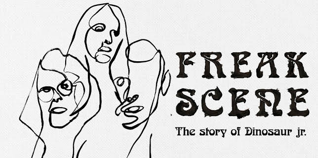 Freakscene: The Story of Dinosaur Jr. (2022)