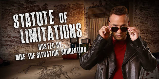 Statute of Limitations Hosted by Mike "The Situation" Sorrentino