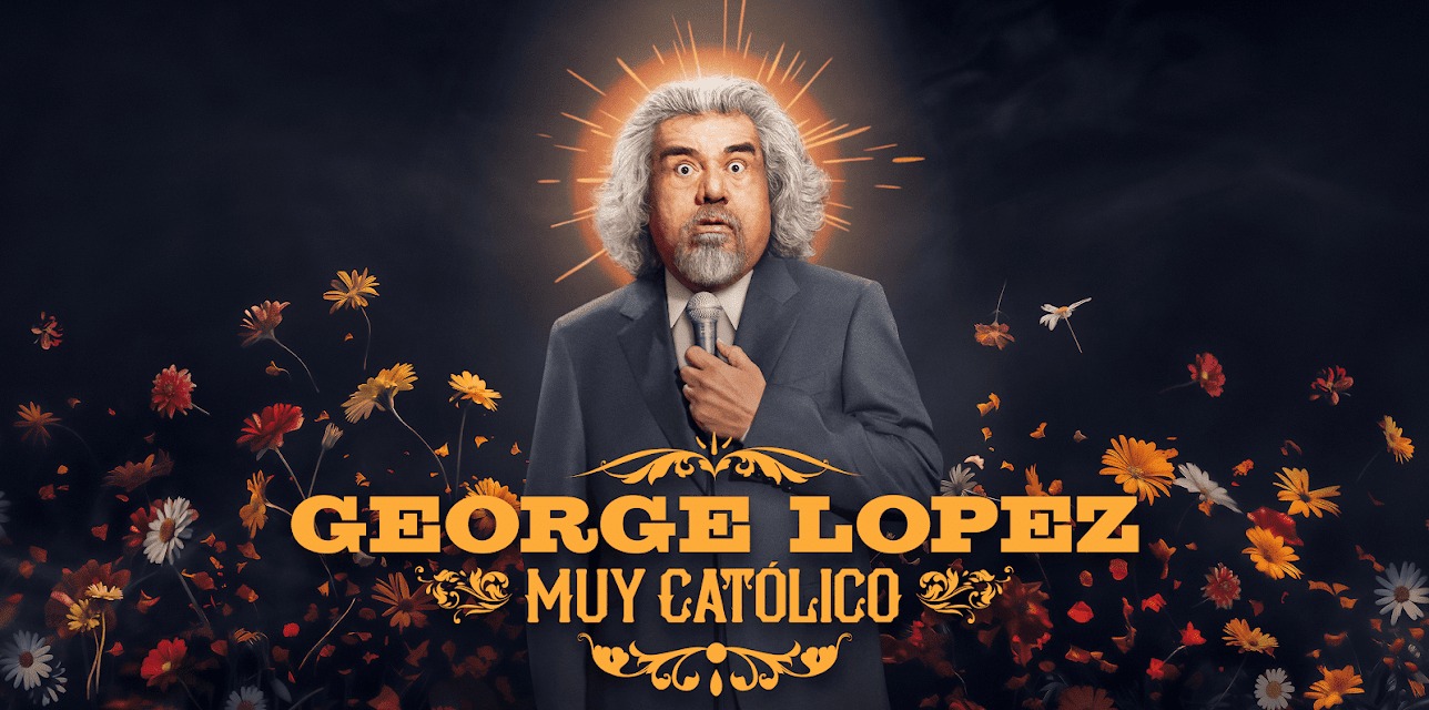 George Lopez: Muy Catolico